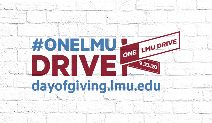 LMU Day of Giving 2020 #OneLMUDrive 